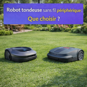 Robot tondeuse sans fil périphérique : Que choisir ?