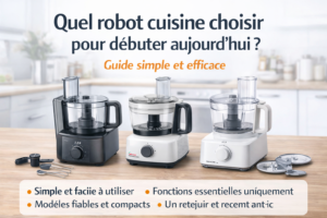 quel robot cuisine choisir pour débuter ?