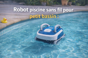 Robot piscine sans fil pour petit bassin : comparatif des modèles les plus vendus sur Amazon
