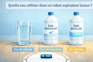 quelle eau utiliser dans un robot aspirateur laveur pour éviter le calcaire